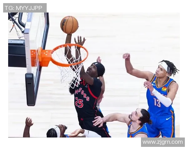 30雷霆与猛龙精彩对决全场录像回放分析与精彩瞬间集锦